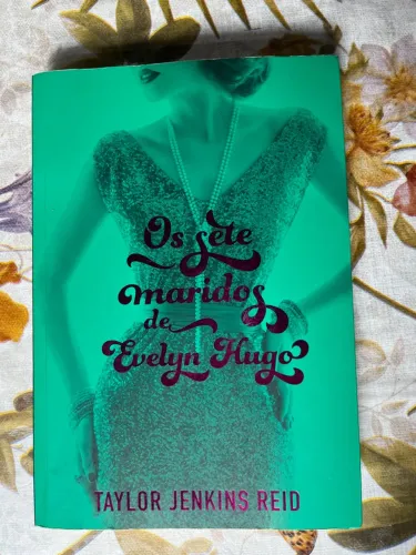 Livro Os Sete Maridos de Evelyn Hugo - Taylor Jenkins Reid