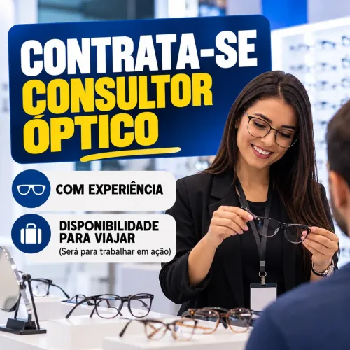 CONTRATA-SE CONSULTOR ÓPTICO - COM EXPERIÊNCIA