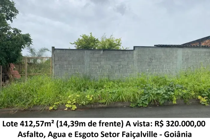 Leia a descrição: Lote 412,57m² (Asfalto, Agua e Esgoto) Setor Faiçalville