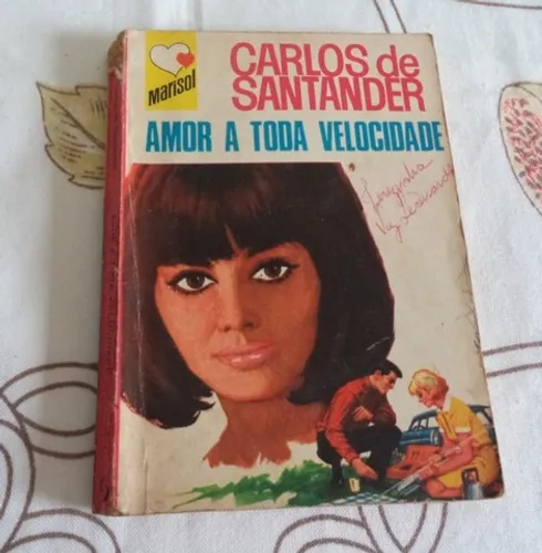 Livro: Amor A Toda Velocidade. Autor: Carlos De Santander. Coleção Marisol.
