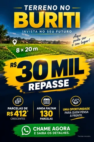 Terreno 8x20 no Buriti - Repasse R$ 30.000,00 mil