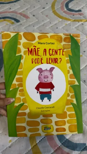 Livro ?Mãe, a gente pode levar?