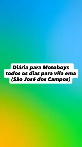 DIÁRIA PARA MOTOBOYS TODOS DIAS PARA VILA EMA (SÃO JOSÉ DOS CAMPOS)