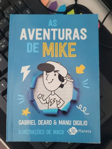 As Aventuras De Mike<br><br>Autor(a): Gabriel Dearo - Manu Digilo<br><br>Ilustrações: Mack