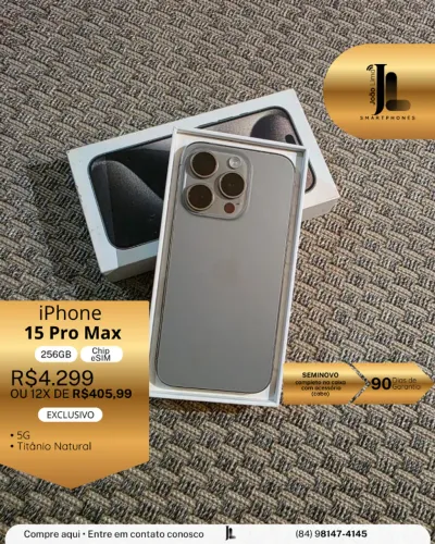 IPHONE 15 PRO MAX, 5G, CHIP ESIM, 256GB, TITÂNIO NATURAL, SEMINOVO, EXCLUSIVO!