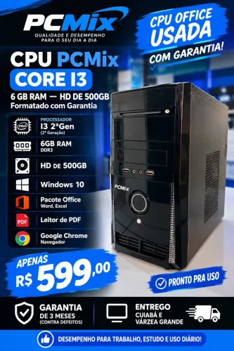 CPU PCMix Core I3 ? 6GB RAM ? HD de 500GB
