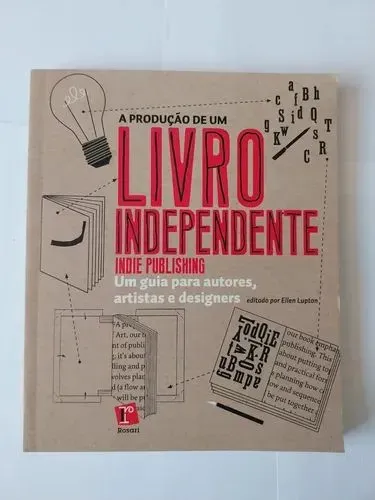 Livro Independente: Guia para Autores, Artistas e Designers