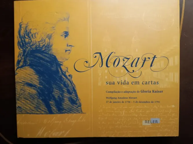 Mozart sua vida em cartas Gloria Kaiser Reler