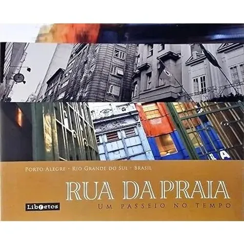 Livro - Rua da Praia - um passeio no tempo - Libretos