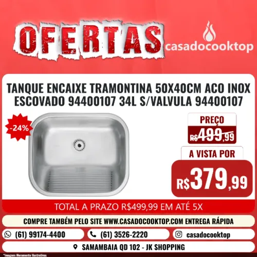 TANQUE ENCAIXE TRAMONTINA 50X40CM ACO INOX ESCOVADO * 34L S/VALVULA *