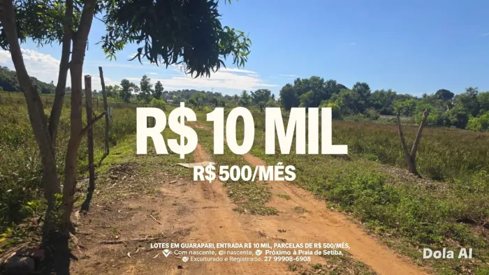 LOTES ESCRITURADOS À VENDA GUARAPARI -BALNEÁRIO, R$ 10 MIL ENTRADA<br>? Próximo da Praia Dulé