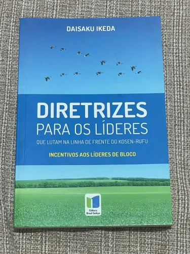 Diretrizes para os Líderes (Incentivos aos Líderes de Bloco) - Daisaku Ikeda