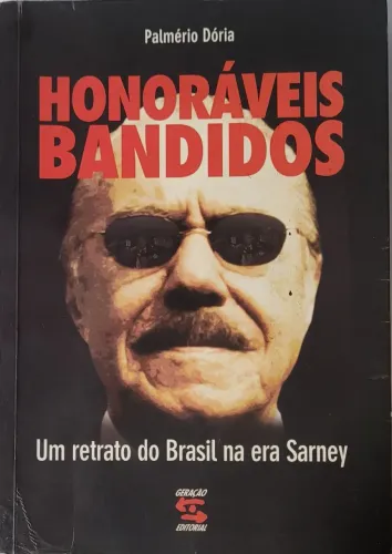Honoraveis Bandidos ( Palmerio Doria)