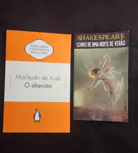 livros o alienista (machado de assis) e sonho de uma noite de verão (w. shakespeare)