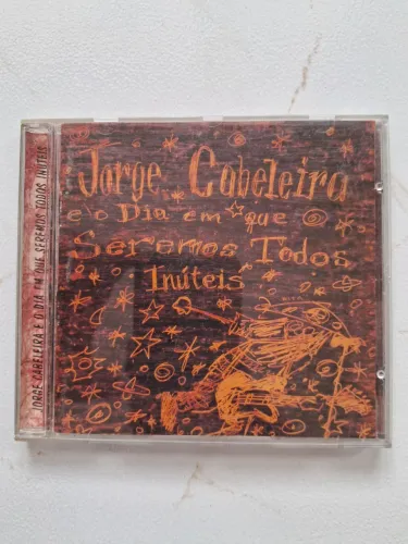 Cd Jorge Cabeleira e o Dia em que todos seremos Inúteis 