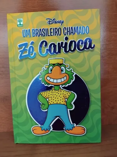 Um Brasileiro chamado Zé Carioca. Disney 