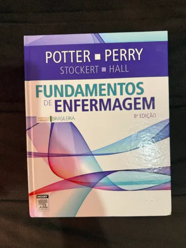 Fundamentos de Enfermagem, de Potter, Perry, Stockert e Hall
