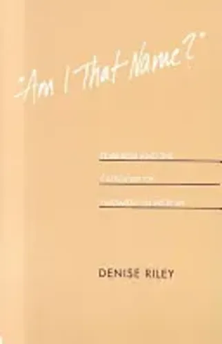 Am I that Name: Feminism and the Category of Women in History