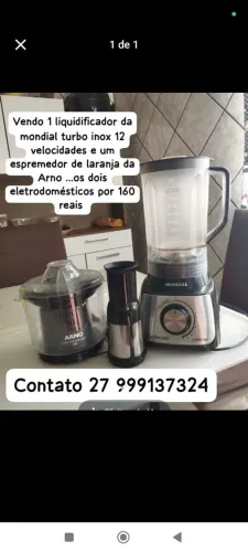 Vendo liquidificador mondial e um espremedor de laranja da Arno.