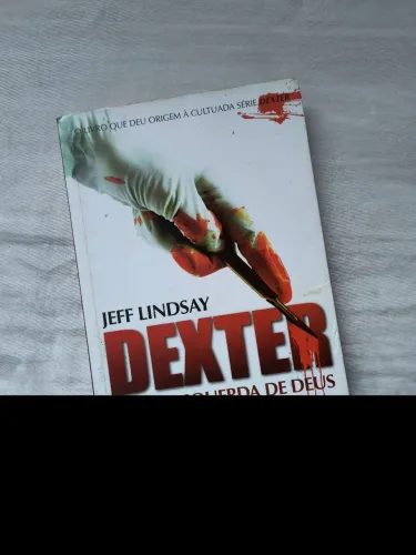 Dexter - A mão esquerda de Deus - Jeff Lindsay