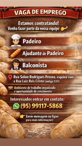 Precisamos de padeiro, auxiliar de padeiro e balconista 