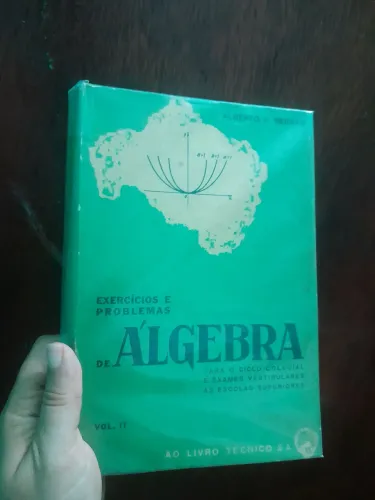 Exercícios e problemas de álgebra 2 e 3. Livro técnico