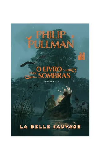 La Belle Sauvage (O Livro das Sombras 1)