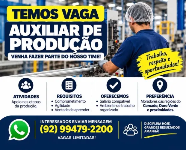 Vaga para auxiliar de produção para o 2 e 3 turno.