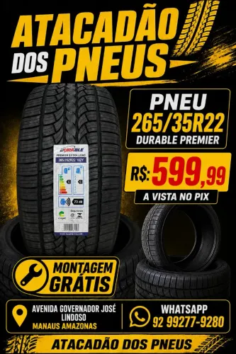 PNEU 265/35/22 DURABLE PREMIER R$:599,99 A VISTA NO PIX