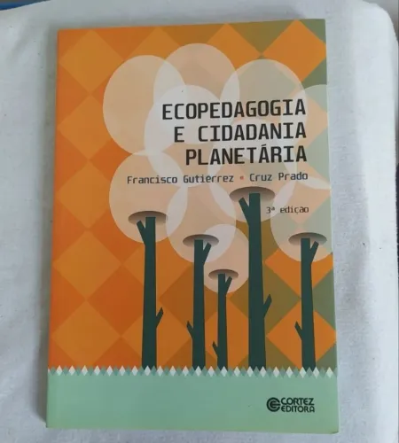 Ecopedagogia e Cidadania Planetária.