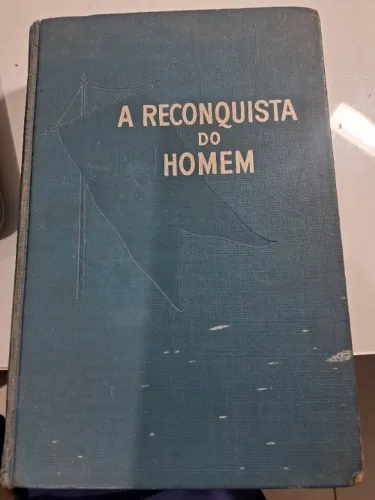Livro Antigo A Reconquista do Homem (Carlos A. Trezza)