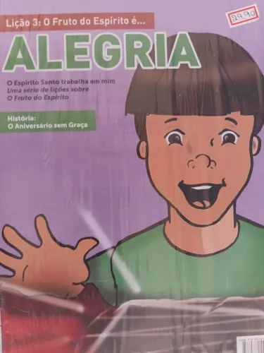 O fruto do Espírito é Alegria história de André um menino que queria ter uma festa 