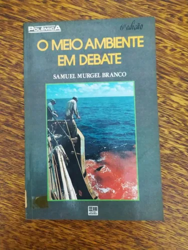 Livro O Meio Ambiente em Debate de Samuel Murgel