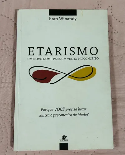 Livro "Etarismo: Um Novo Nome Para Um Velho Preconceito"