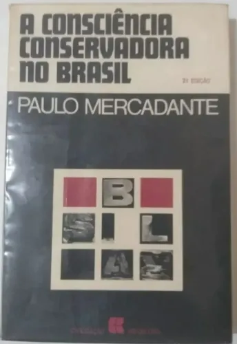 Livro Paulo Mercadante - A Consciência Conservadora no Brasil