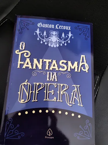 O Fantasma da Opera - Gaston Leroux