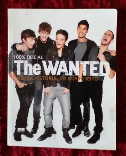 100% THE WANTED/ NOSSA HISTÓRIA DO NOSSO JEITO.