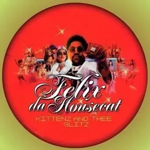 CD FELIX DA HOUSECAT - KITTENZ AND THEE GLITZ(2001) IMPORTADO