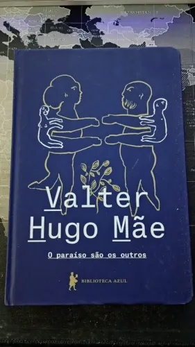 Livro "O Paraiso são os Outros" - Valter Hugo Mãe (Capa Dura)