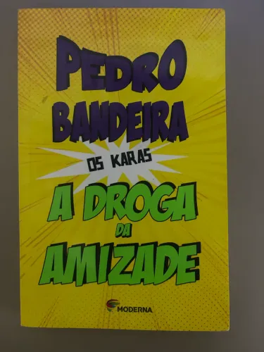 Livro - A Droga da Amizade - Pedro Bandeira