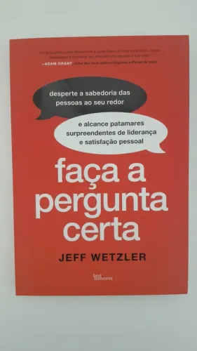 faça a pergunta certa: desperte a sabedoria das pessoas aos seu redor