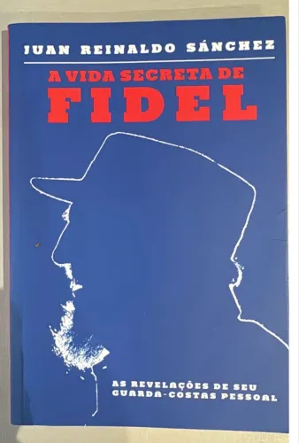 Livro: A vida secreta de Fidel