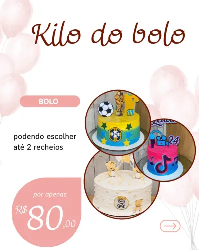 Kilo do bolo $ 80 reais