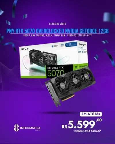 PLACA DE VÍDEO PNY RTX 5070 OVERCLOCKED NVIDIA GEFORCE 12GB