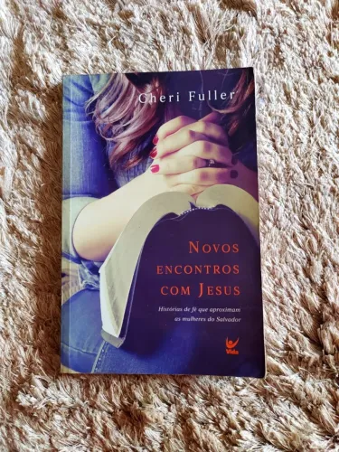 Livro Novos Encontros com Jesus- Cheri Fuller