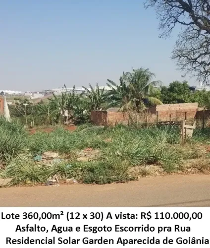 Leia a descrição: Lote 360,00m² (Asfalto, Agua e Esgoto) Residencial Solar Garden