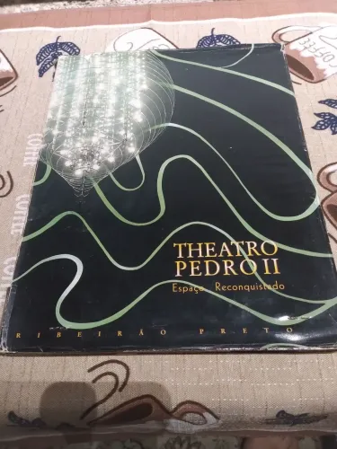 Livro Theatro Pedro II - Espaço Reconquistado