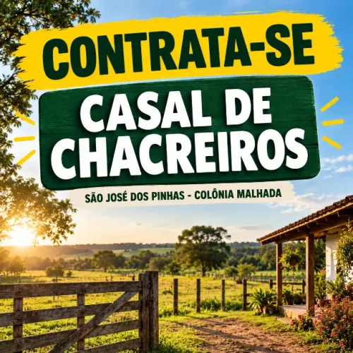 CONTRATA-SE CASAL DE CHACREIROS COM EXPERIÊNCIA