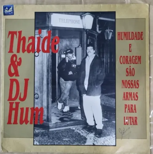 LP Vinil Thaíde & Dj Hum - Humildade e Coragem São Nossas Armas Para Lutar (1992)