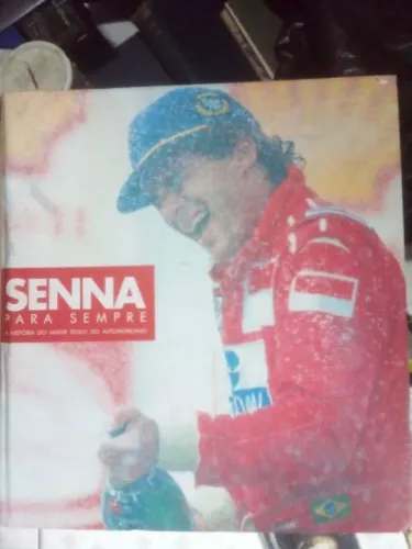 Livro Ayrton Senna para sempre A História do maior ídolo do Automobilismo